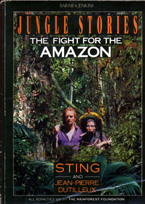 Jungle Stories, the fight for the Amazon, with Sting